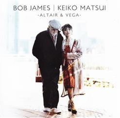 Keiko Matsui, Bob James -  Altair & Vega (2011)