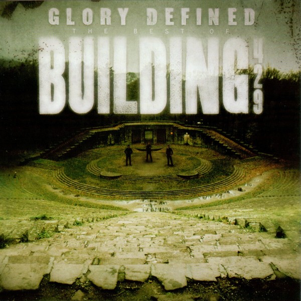Glory Defined: The Best of Building 429