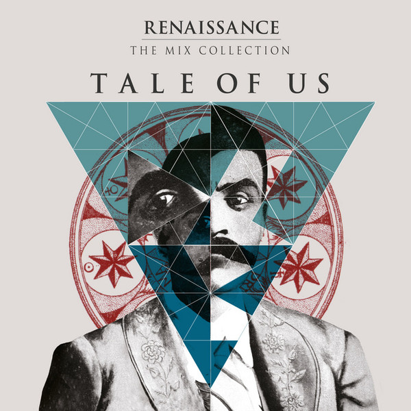Tale Of Us - Renaissance: The Mix Collection